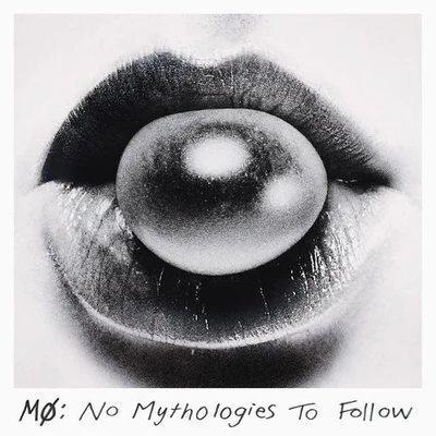 No Mythologies to Follow (Deluxe) 專輯 MØ