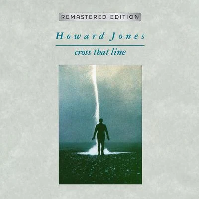 Cross That Line [Remastered] 專輯 Howard Jones