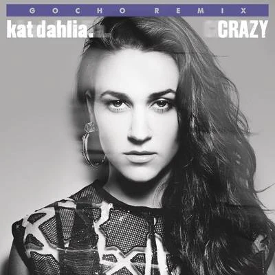 Crazy (Remix) 专辑 Lao Ra/Kat Dahlia/LVCRFT