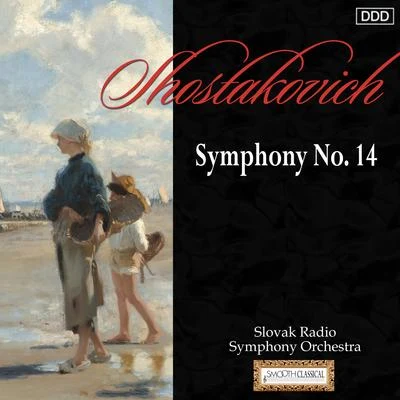 Shostakovich: Symphony No. 14 專輯 Slovak Radio Symphony Orchestra