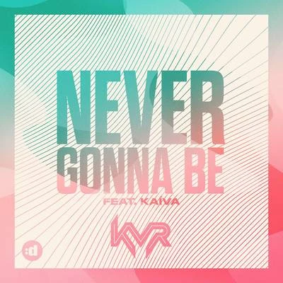 Never Gonna Be 专辑 KVR/Dandy Lion/Vigiland/Marcus & Martinus