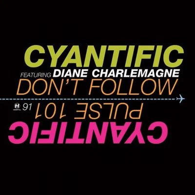 Dont Follow 專輯 Cyantific/Diane Charlemagne