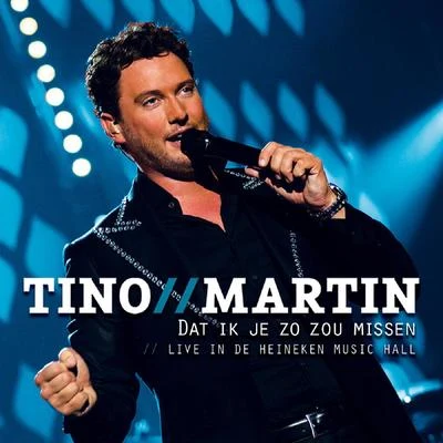 Dat ik je zo zou missen (Live) 專輯 Tino Martin