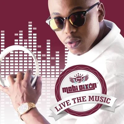 LIVE THE MUSIC (Gold Edition Spiritual Mix) 專輯 Mobi Dixon/NaakMusiQ