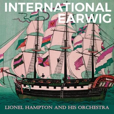 International Earwig 專輯 Lionel Hampton and His Orchestra