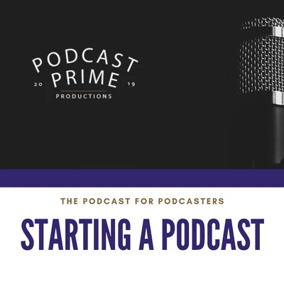 Starting a Podcast 专辑 Cam/Podcast Prime/Brad Korer