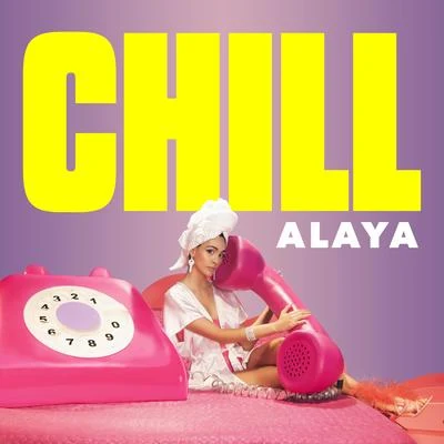 CHILL 專輯 Alaya