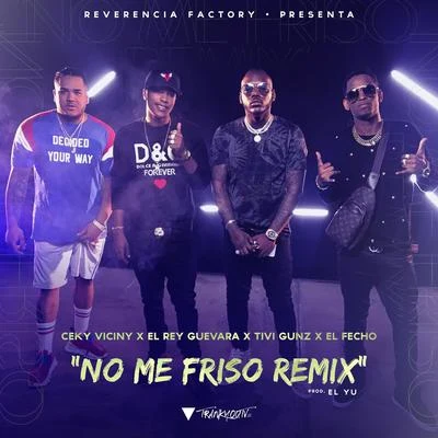 No Me Frizo (Remix) 專輯 El Napo/El Panda/Tivi Gunz/Yomel El Meloso/Ceky Viciny