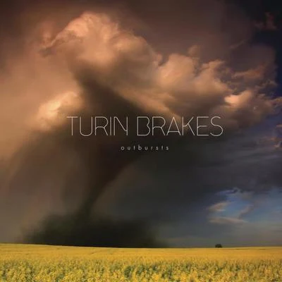 Outbursts 专辑 Turin Brakes