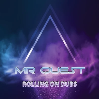 Rolling on Dubs 專輯 Mr Quest