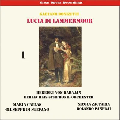 Gaetano Donizetti: Lucia de Lammermoor (Karajan,Callas, Di Stefano,Panerai) [1955], Vol. 1 專輯 RIAS Symphony Orchestra