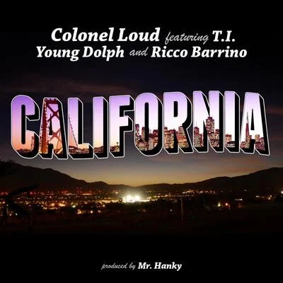 California (feat. T.I., Young Dolph & Ricco Barrino) - Single 專輯 Lil Ronny MothaF/Fat Pimp/Colonel Loud