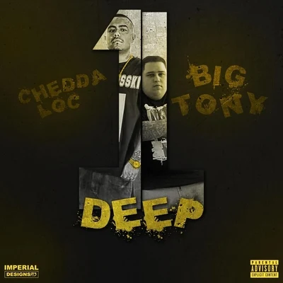 One Deep (feat. Big Tony) 專輯 Chedda-Loc