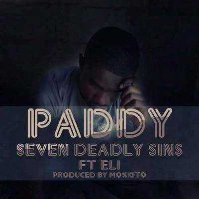 Seven Deadly Sins (feat. Eli) 专辑 Paddy Biribisey/VanCy/Atimbila