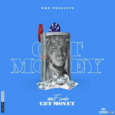 Get Money 專輯 DJ 809/Mbm Franko/Unicorn151