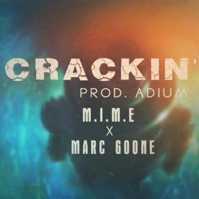 Crackin (feat. Marc Goone) 專輯 Onderkoffer/M.I.M.E