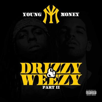 Young MoneyTygaLil Wayne Drizzy & Weezy Part II