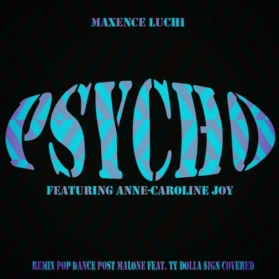 Maxence LuchiNatalie Gang Psycho (Remix Pop Dance Post Malone Feat. Ty Dolla $ign Covered)