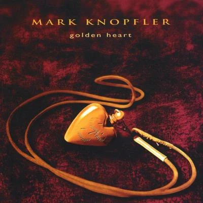 Mark Knopfler Golden Heart