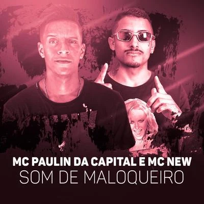 Som de Maloqueiro 专辑 MC Paulin da Capital