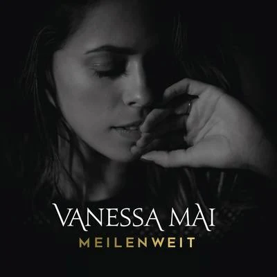 Meilenweit 专辑 Vanessa Mai/Lérica