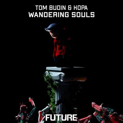 Wandering Souls 專輯 KOPA/ID/UNITY/Laidback Luke/Tom Budin