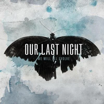 We Will All Evolve 专辑 Our Last Night/Craig Owens