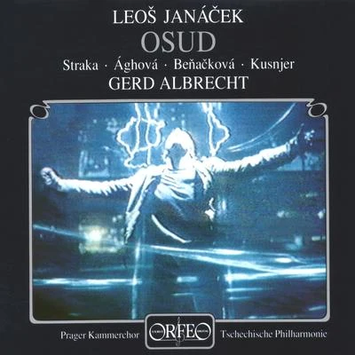 JANÁČEK, L.: Osud (Fate) [Opera] (Straka, Ághová, Beňačková, Margita, Mikuláš, Kusnjer, Prague Chamber Chorus, Czech Philharmonic, G. Albrecht) 專輯 Gerd Albrecht