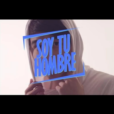 Soy Tu Hombre 专辑 Alexis Chaires/Alan Reyes