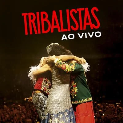 Tribalistas Ao Vivo 专辑 Tribalistas/Bruno Martini