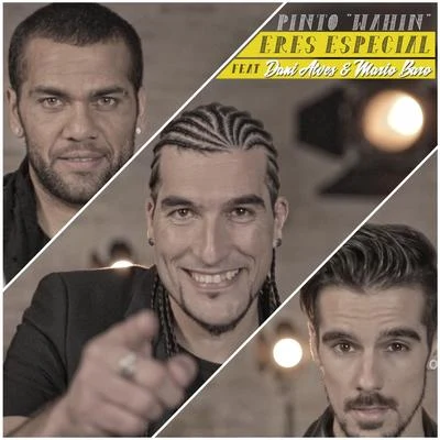 Eres Especial (feat. Dani Alves & Mario Baro) - Single 專輯 Pinto 