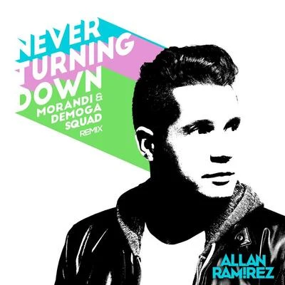 Never Turning Down (Morandi & Demoga Squad Remix) 專輯 Lauren Mayhew/Allan Ramirez