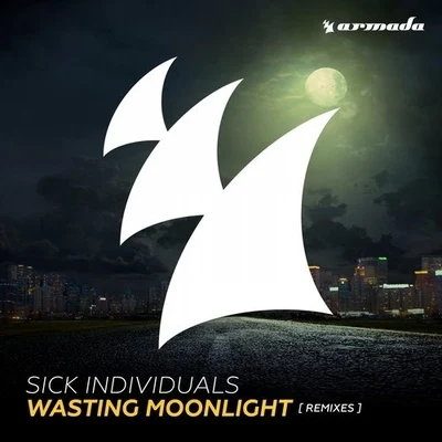 Wasting Moonlight (Remix) 專輯 Sick Individuals