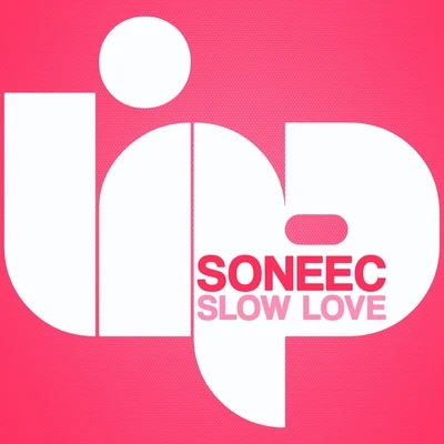 Slow Love 專輯 Soneec/Ksky/ORTEGA/Rafael Fernandez/Volta Cab