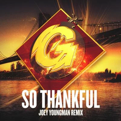 Joey Youngman So Thankful (Joey Youngman Remix)