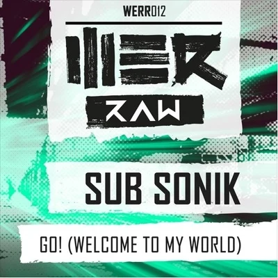 Go! (Welcome To My World) 專輯 Sub Sonik