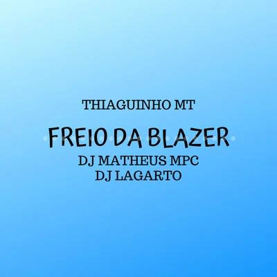 Freio da Blazer 專輯 Aldair Playboy/Thiaguinho MT/JS o Mão de Ouro