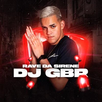 Rave da Sirene 專輯 Dj Gbr/MC Theuzyn