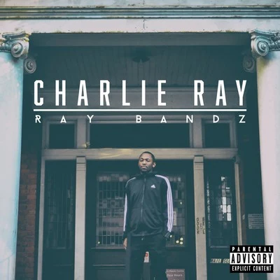 Ray Bandz 專輯 Charlie Ray