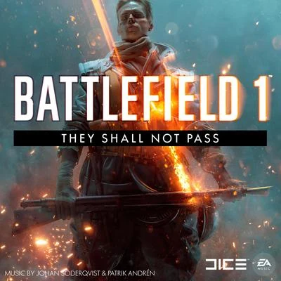 Battlefield 1: They Shall Not Pass (Original Game Soundtrack) 专辑 Patrik Andrén/Johan Soderqvist