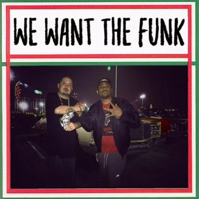 We Want The Funk (feat. Namek) 專輯 Lil Nate Dogg/Kurupt/Rillah