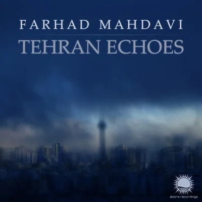 Farhad Mahdavi Tehran Echoes