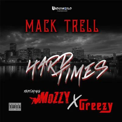 Young MikeGreezyVeigh Hard Times (feat. Mozzy & Greezy)