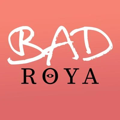 Bad (Remix) 專輯 Roya