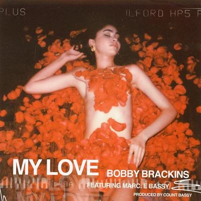 My Love (feat. Marc E. Bassy) 專輯 Bobby Brackins