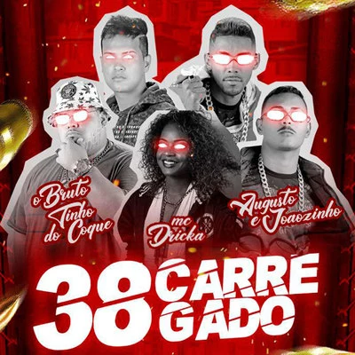 38 Carregado 專輯 MC Nickz da ZS/Mc Dricka