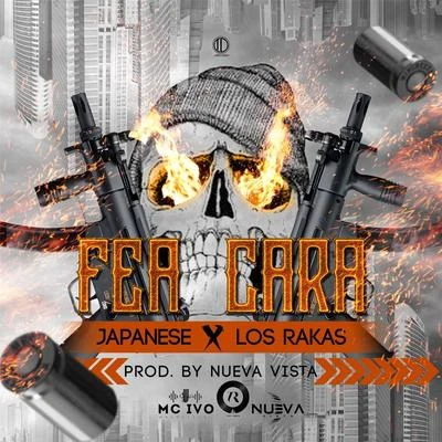 Fea Cara (feat. Los Rakas) 專輯 Los Rakas