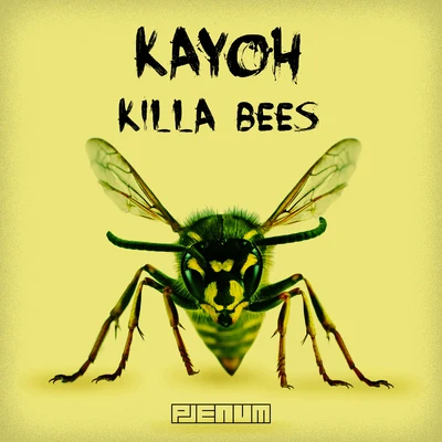 Killa Bees 專輯 Kayoh/UNKWN