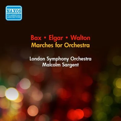 Walton, W.: or bands CE ptr EB ax, A.: coronation March Elgar, E.: pom片and circumstance marches no是. 1, 4imperial March (Sargent) (1953) 專輯 Sir Malcolm Sargent