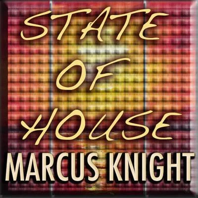 State Of House 专辑 Marcus Knight